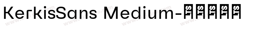 KerkisSans Medium字体转换